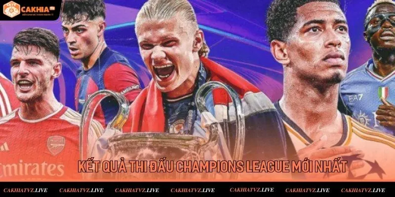 Kết quả thi đấu của champions League hôm nay